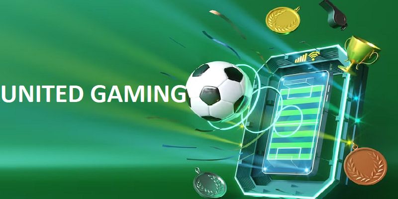 Khám phá sơ lược thông tin thú vị về sảnh United gaming