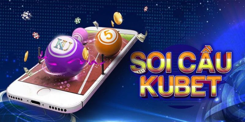 Tìm hiểu soi cầu KUBET là gì?